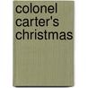 Colonel Carter's Christmas by Unknown