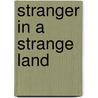 Stranger in a Strange Land door Onbekend