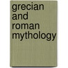 Grecian and Roman Mythology by Unknown