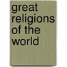 Great Religions Of The World by Unknown