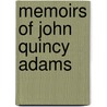 Memoirs of John Quincy Adams door Onbekend