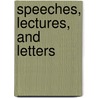 Speeches, Lectures, and Letters door Onbekend