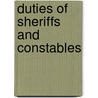 Duties Of Sheriffs And Constables door Onbekend