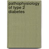 Pathophysiology Of Type 2 Diabetes door Onbekend