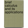 Brief Calculus And Its Applications door Onbekend