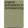 Original Precedents In Conveyancing door Onbekend