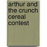 Arthur and the Crunch Cereal Contest door Onbekend