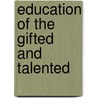 Education Of The Gifted And Talented door Onbekend