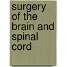 Surgery of the Brain and Spinal Cord by Unknown