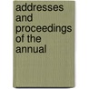 Addresses And Proceedings Of The Annual by Unknown