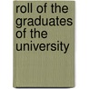 Roll Of The Graduates Of The University door Onbekend