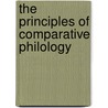 The Principles Of Comparative Philology door Onbekend