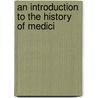 An Introduction To The History Of Medici door Onbekend