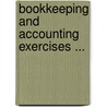 Bookkeeping And Accounting Exercises ... door Onbekend