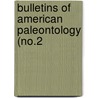 Bulletins Of American Paleontology (No.2 door Onbekend