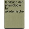 Lehrbuch Der Physiologie Fur Akademische door Onbekend