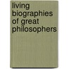 Living Biographies of Great Philosophers door Onbekend