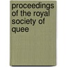 Proceedings Of The Royal Society Of Quee by Unknown