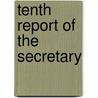 Tenth Report Of The Secretary door Onbekend