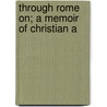 Through Rome On; A Memoir Of Christian A door Onbekend