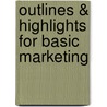 Outlines & Highlights for Basic Marketing by Unknown