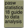 Pasw Statistics 18 Guide To Data Analysis by Unknown