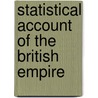 Statistical Account of the British Empire door Onbekend