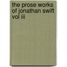 The Prose Works Of Jonathan Swift Vol Iii door Onbekend