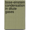 Bose-Einstein Condensation In Dilute Gases by Unknown