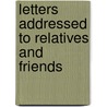 Letters Addressed To Relatives And Friends by Unknown