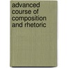 Advanced Course Of Composition And Rhetoric door Onbekend