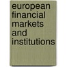 European Financial Markets And Institutions door Onbekend