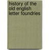History of the Old English Letter Foundries door Onbekend