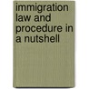 Immigration Law and Procedure in a Nutshell door Onbekend