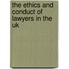 The Ethics And Conduct Of Lawyers In The Uk door Onbekend