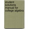 Student Solutions Manual For College Algebra door Onbekend