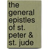 The General Epistles Of St. Peter & St. Jude door Onbekend