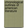Chronological Outlines of American Literature door Onbekend