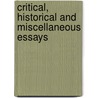 Critical, Historical and Miscellaneous Essays door Onbekend