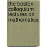 The Boston Colloquium Lectures On Mathematics door Onbekend