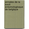 Annales de La Socit Entomologloque de Belglque door Onbekend