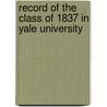 Record Of The Class Of 1837 In Yale University door Onbekend