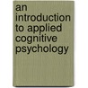An Introduction to Applied Cognitive Psychology door Onbekend