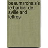 Beaumarchais's Le Barbier de Sville and Lettres by Unknown