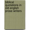 Biblical Quotations In Old English Prose Writers door Onbekend