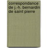 Correspondance de J.-H. Bernardin de Saint Pierre by Unknown