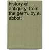 History of Antiquity, from the Germ. by E. Abbott door Onbekend