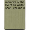Memoirs of the Life of Sir Walter Scott, Volume 3 door Onbekend