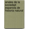 Anales De La Sociedad Espanola De Historia Natural door Onbekend