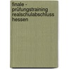 Finale - Prüfungstraining Realschulabschluss Hessen door Onbekend
